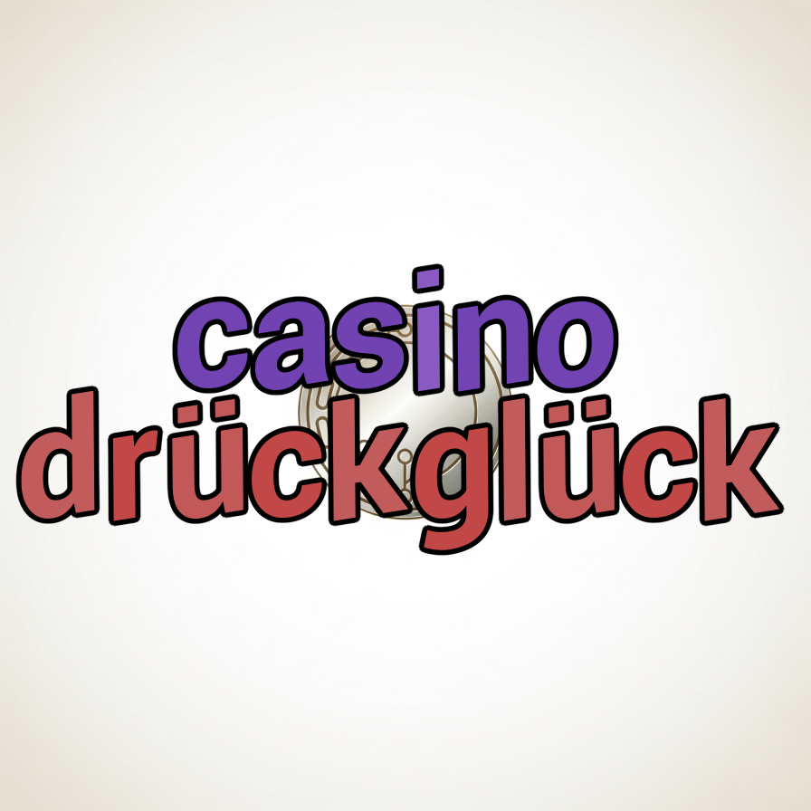 casino drückglück